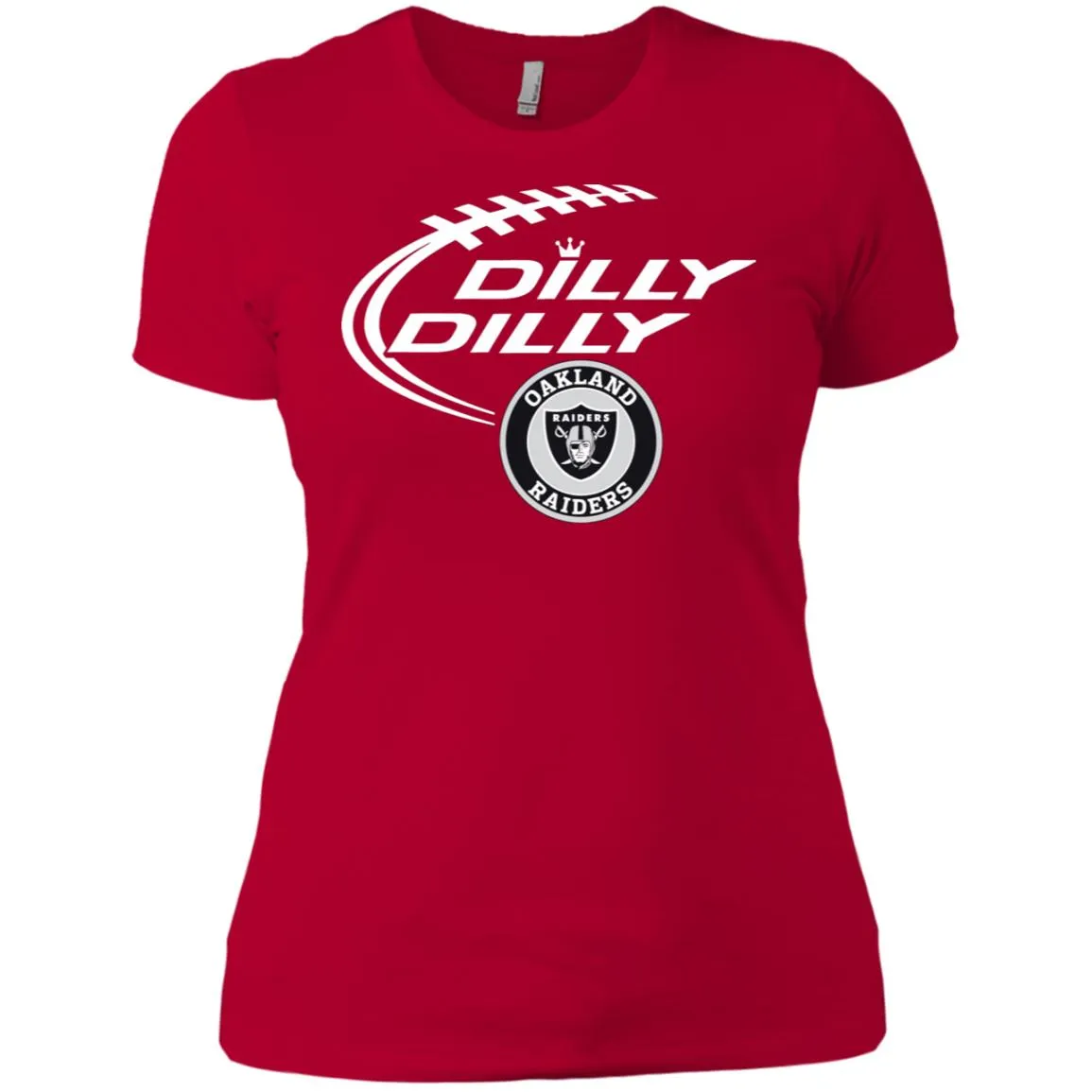 Dilly Dilly Oakland Raiders Nfl Football Women T-Shirt
