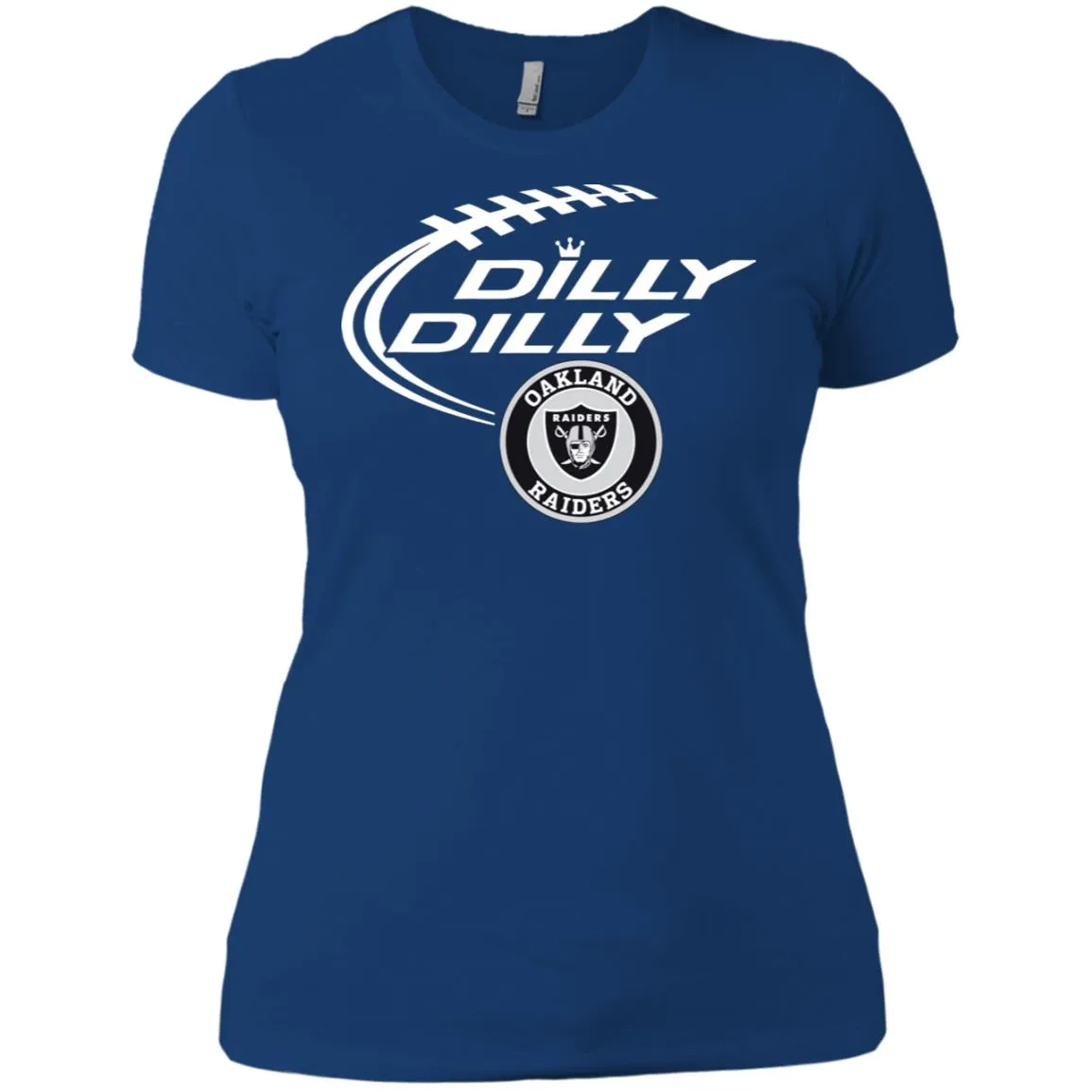Dilly Dilly Oakland Raiders Nfl Football Women T-Shirt