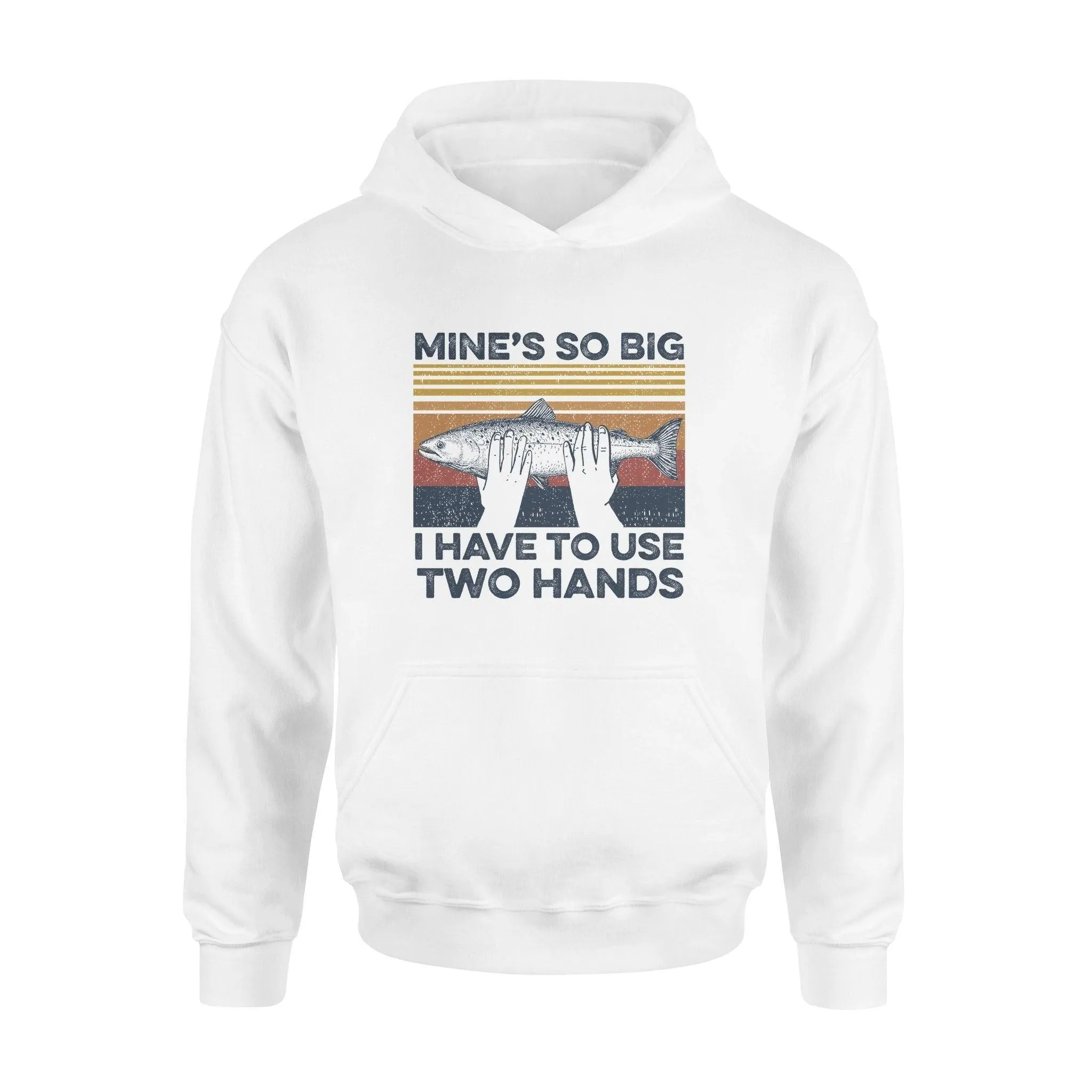 Fishing Mine So Big - Standard Hoodie