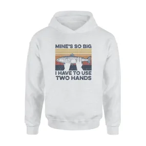 Fishing Mine So Big - Standard Hoodie