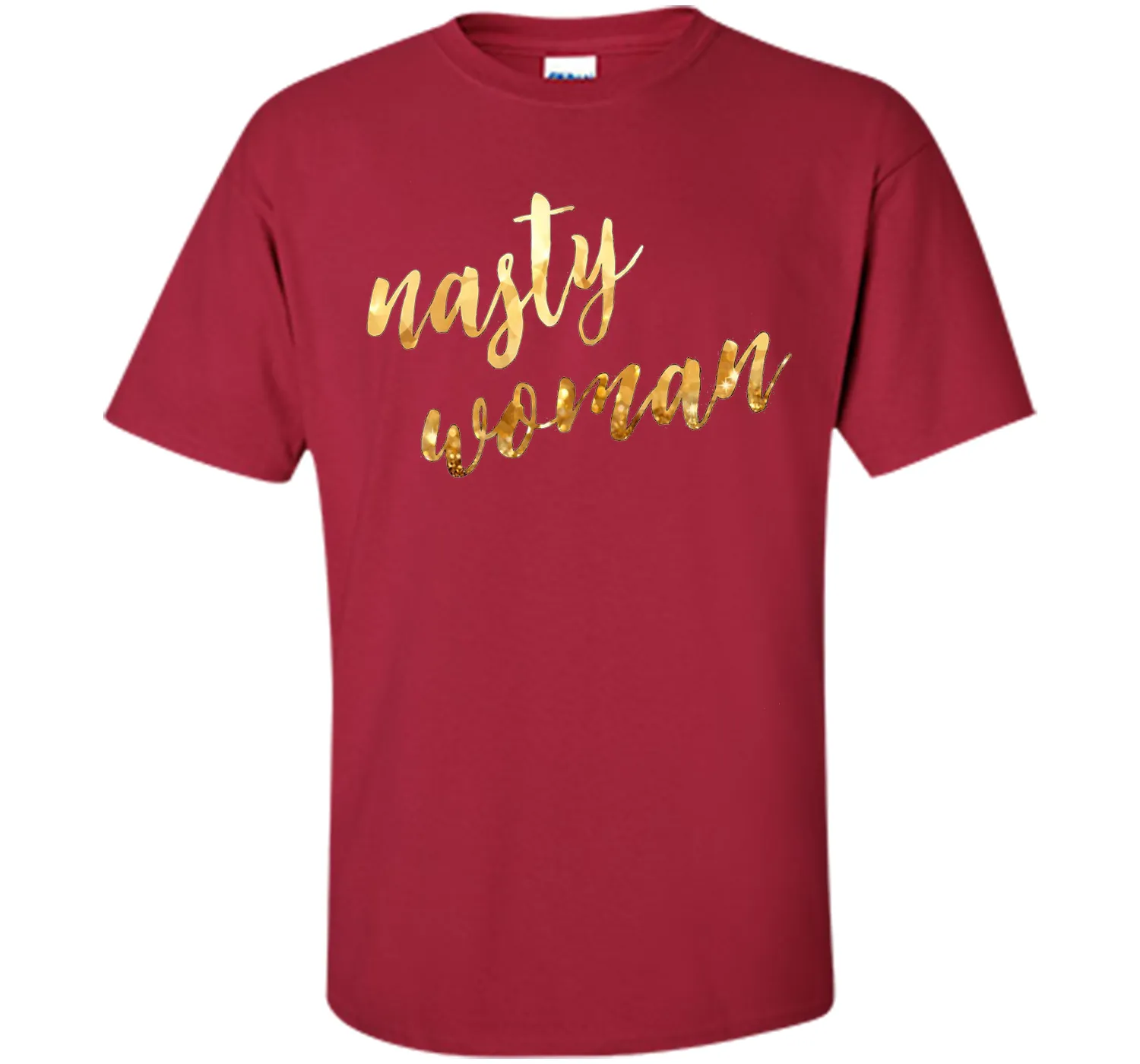 Nasty woman T-shirt, Funny Gift Shirt T-shirt
