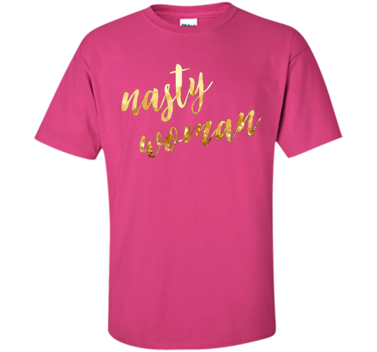 Nasty woman T-shirt, Funny Gift Shirt T-shirt