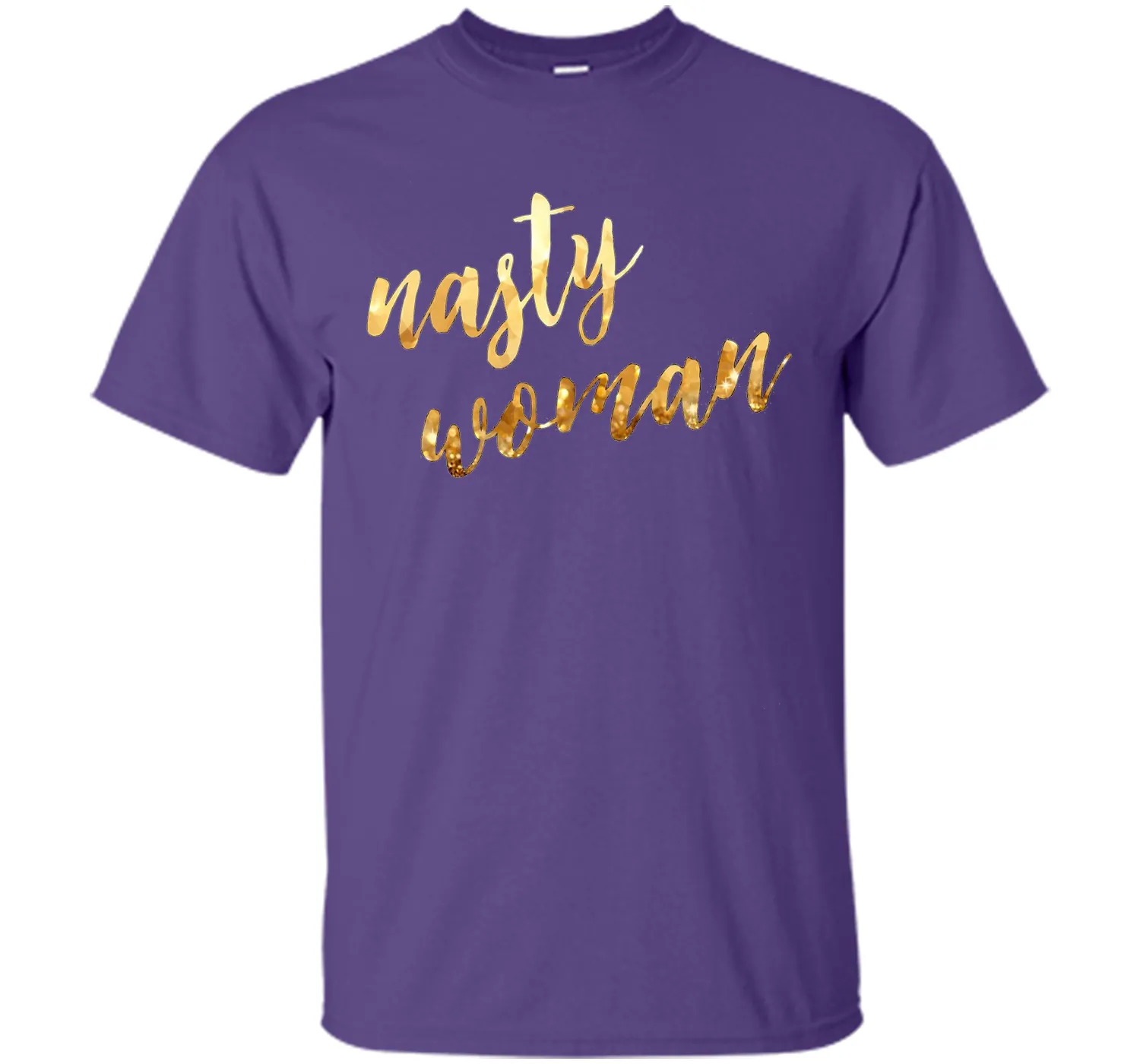 Nasty woman T-shirt, Funny Gift Shirt T-shirt