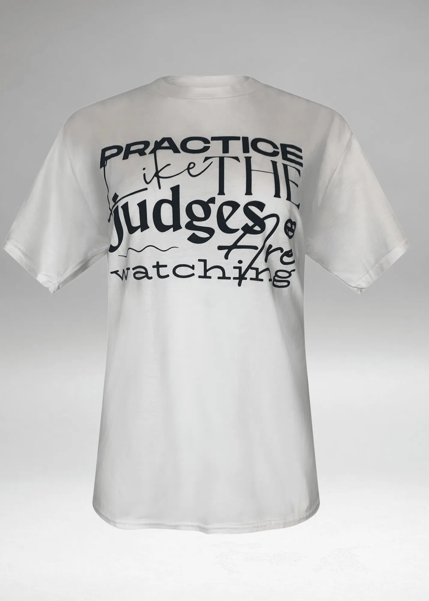 Practice Like Judges Are Watching Tee