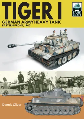 Tiger I, German Army Heavy Tank : Eastern Front, 1942