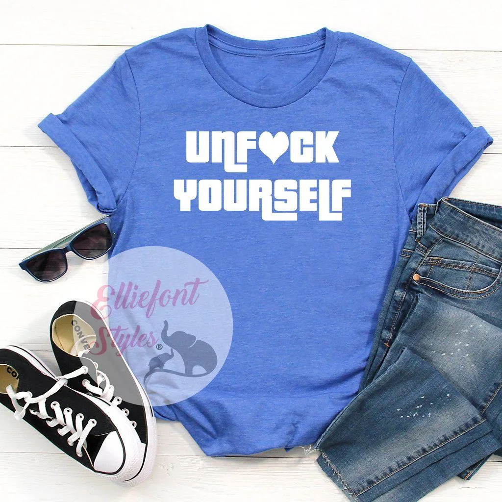 Unfuck Yourself Funny Shirts