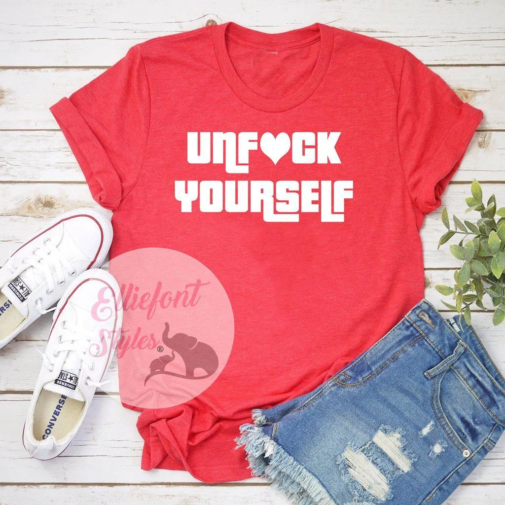 Unfuck Yourself Funny Shirts