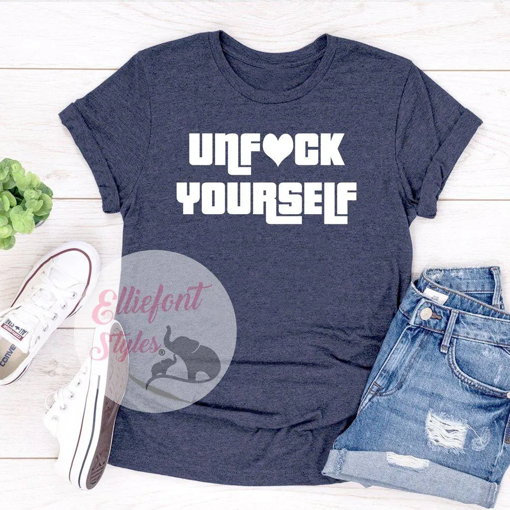 Unfuck Yourself Funny Shirts